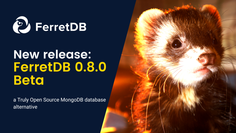 FerretDB 0.8.0 release