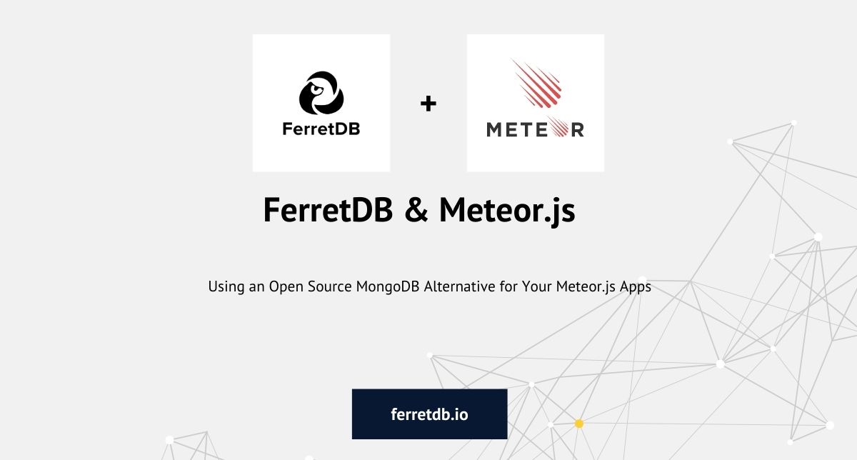 Meteor.js and FerretDB