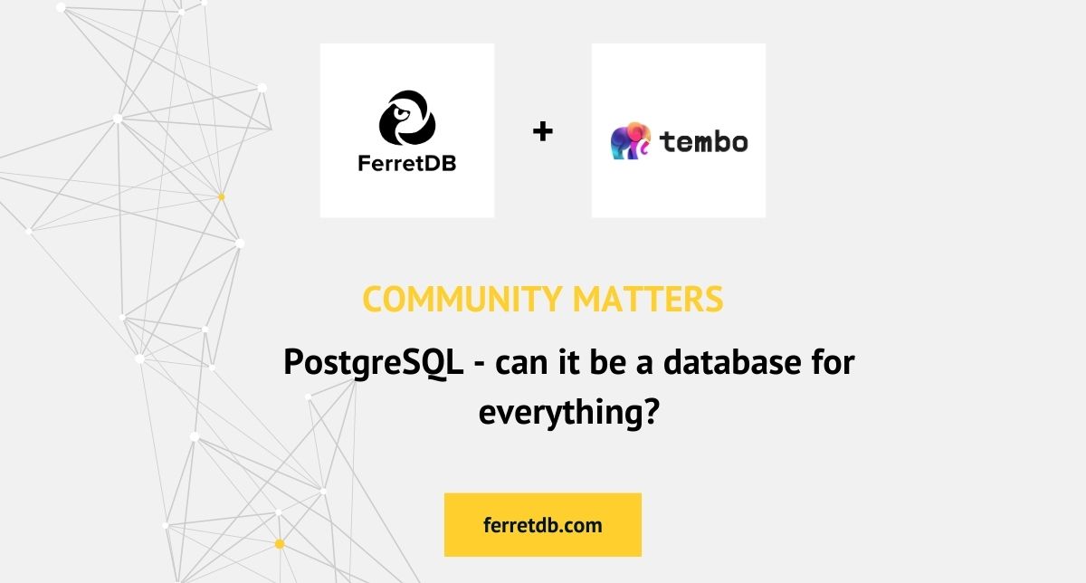PostgreSQL - can it be a database for everything?