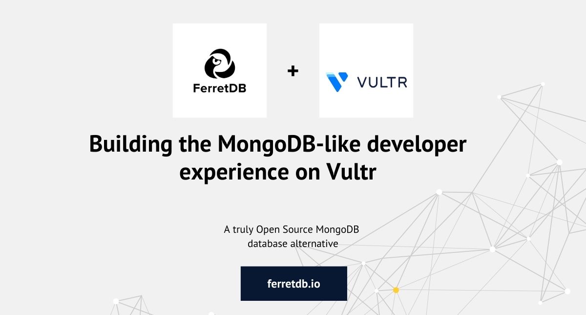 Building the MongoDB-like developer experience on Vultr