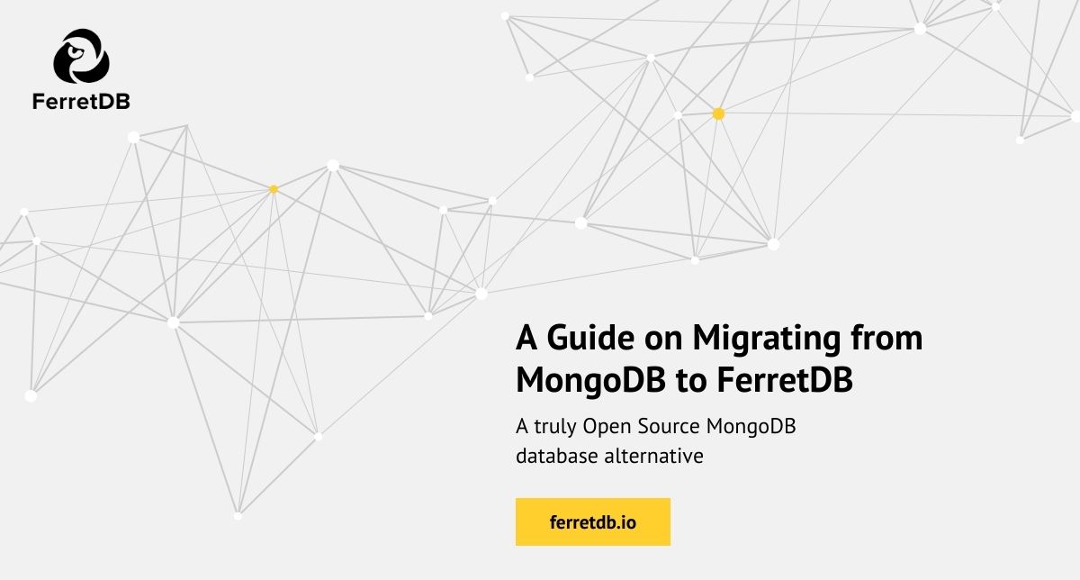 A Guide on Migrating from MongoDB to FerretDB
